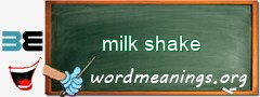 WordMeaning blackboard for milk shake